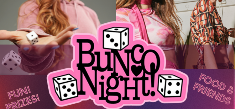 Bunco Night Coming September 5!