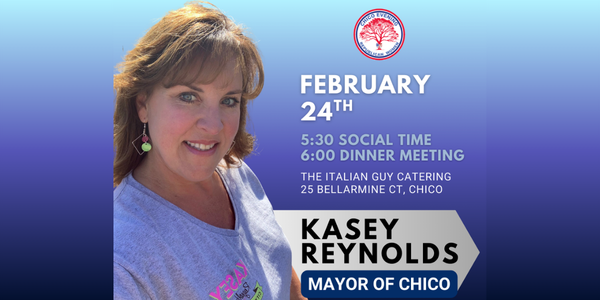 Chico Mayor Kasey Reynolds is Guest Speaker Feb 24, 2026
