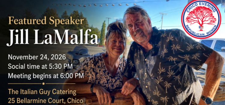 Jill LaMalfa to Appear in Chico at CERW November 24, 2026 Meeting
